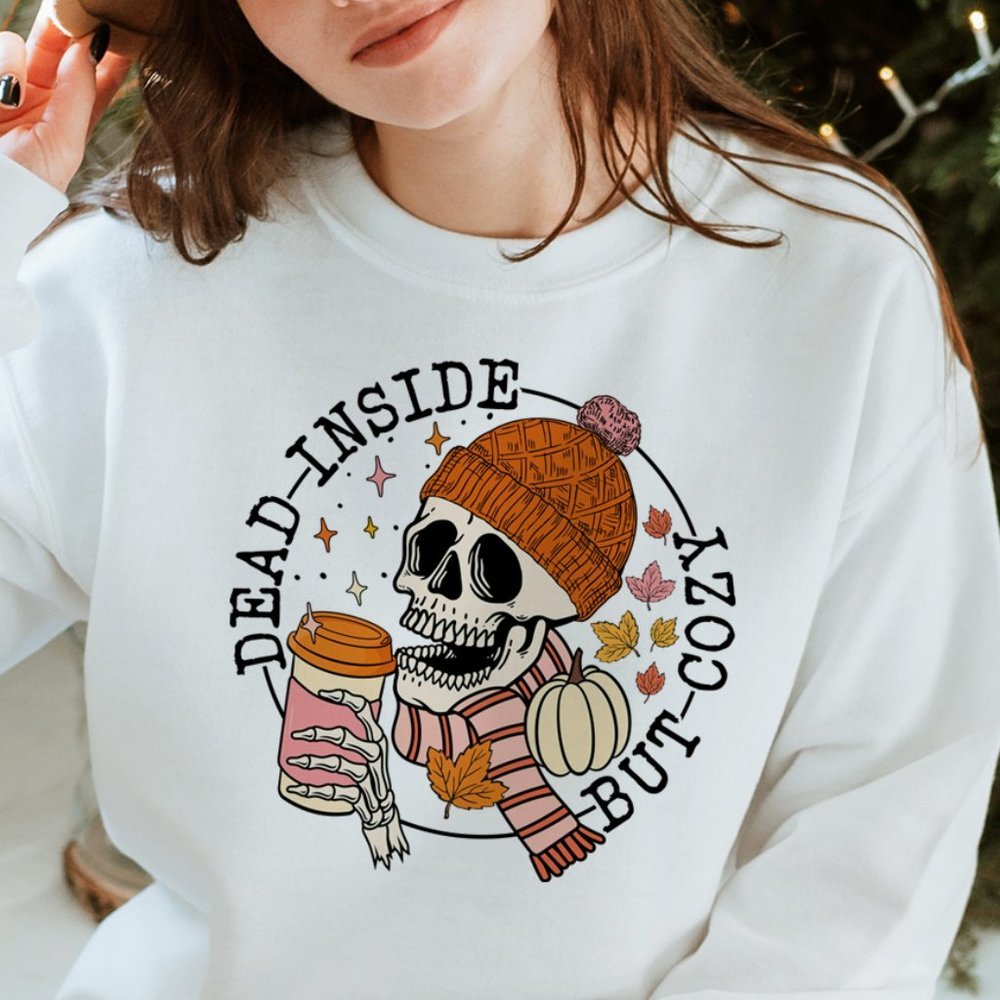 Dead Inside But Cozy White Sweatshirt